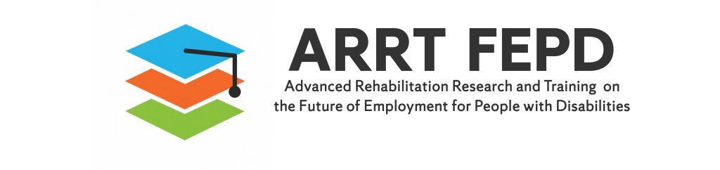 The Advanced Rehabilitation Research and Training Program on the Future of Employment for People with Disabilities (ARRT FEPD)