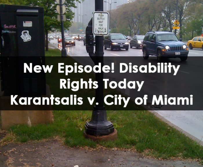 New Episode! Disability Rights TodayKarantsalis v. City of Miami Springs, FLwww.disabilityrightstoday.org