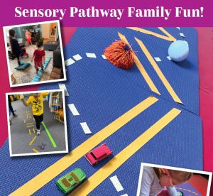 Sensory Pathway Family Fun