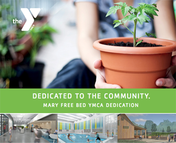 Dedicated to the Community Mary Free Bed YMCA Dedication