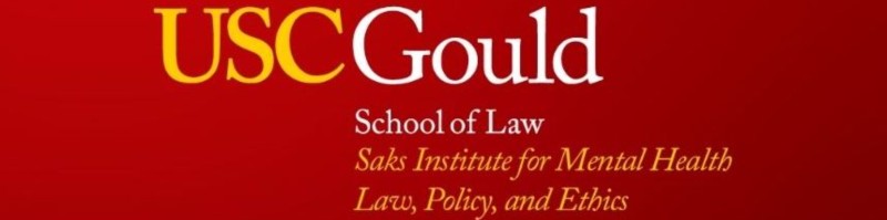 Saks Institute for Mental Health Law, Policy and Ethics at University of Southern California (USC)